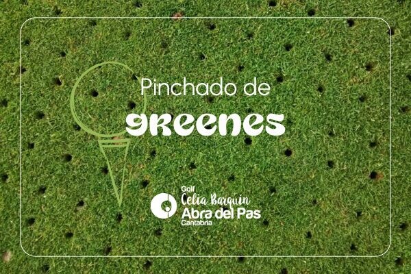 Pinchado de greenes en Celia Barquín Abra del Pas